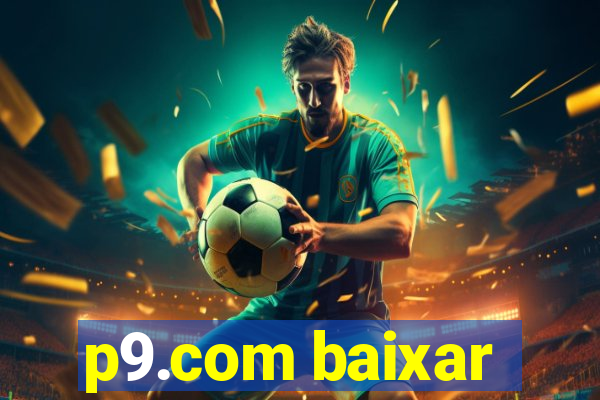 p9.com baixar